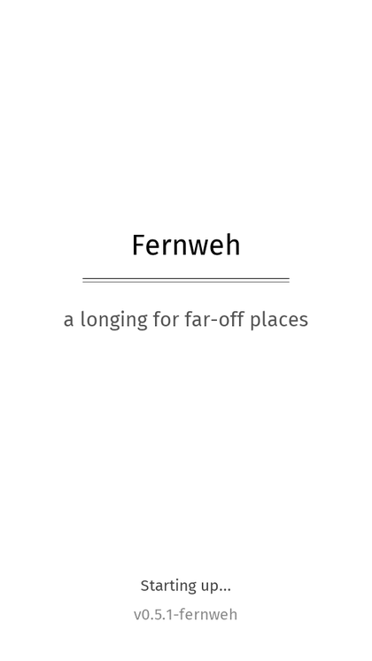 The Fernweh boot screen: the wordmark, a rule, the subtitle a longing for far-off places, and the firmware version